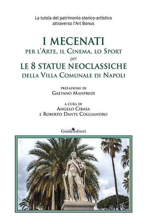 I mecenati, per l'arte per l'arte, il cinema, lo sport per le 8 statue neoclassiche della Villa Comunale di Napoli