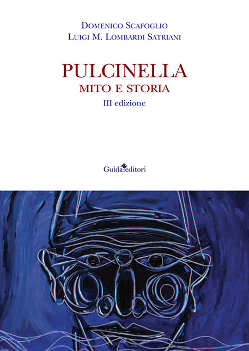 Pulcinella. Mito e storia