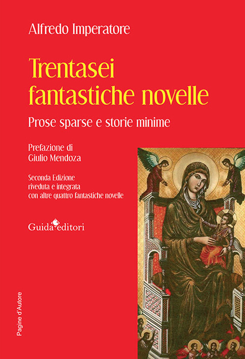 Trentasei fantastiche novelle. Prose sparse e storie minime. Con altre quattro fantastiche novelle