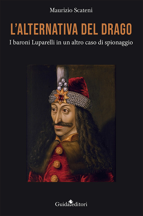 L'alternativa del drago. I baroni Luparelli in un altro caso di spionaggio