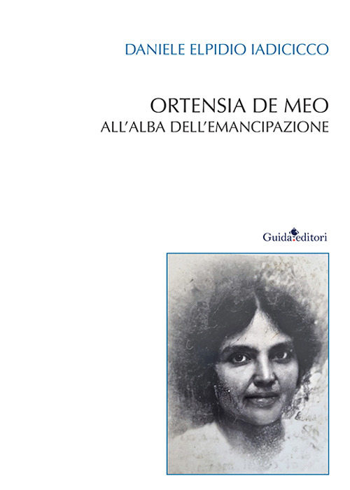 Ortensia De Meo. All'alba dell'emancipazione. Nuova ediz.