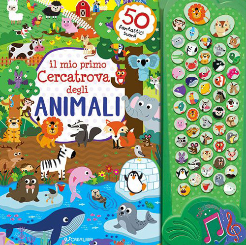 Il mio primo cercatrova degli animali. Gioca & suona. Ediz. illustrata