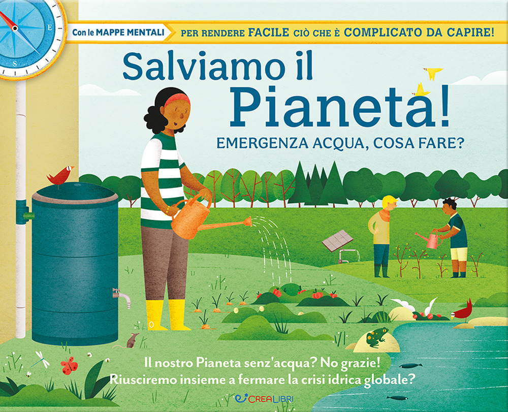 Salviamo il pianeta! Emergenza acqua, cosa fare? Libri utili. Ediz. a colori