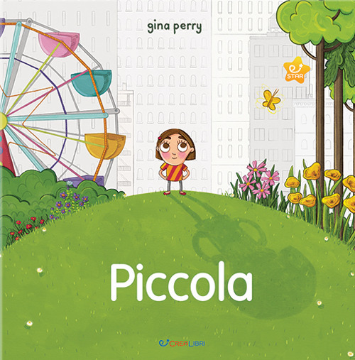 Piccola. Storie per crescere. Ediz. a colori