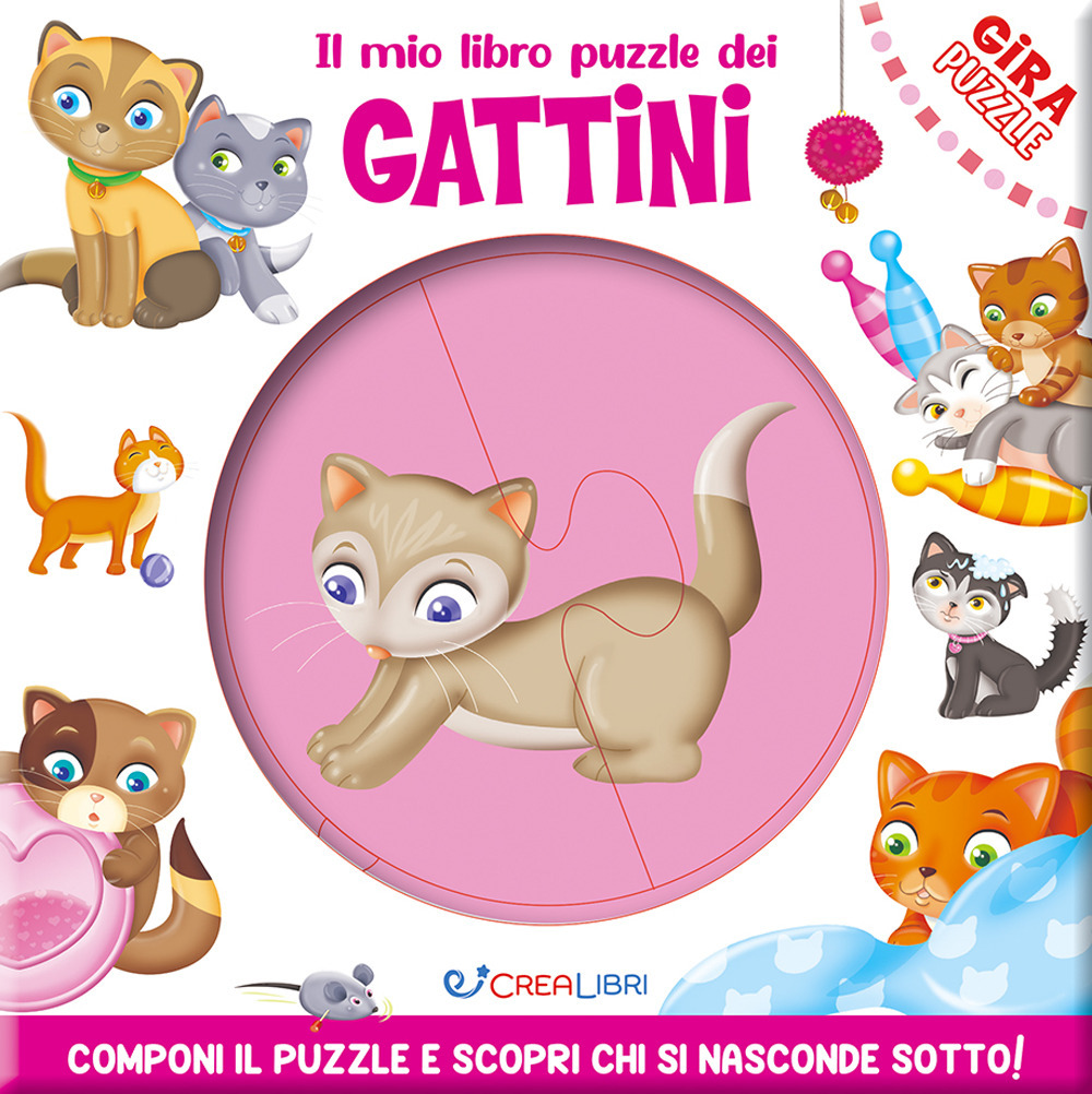 Il mio libro puzzle dei gattini. Gira puzzle. Ediz. a colori