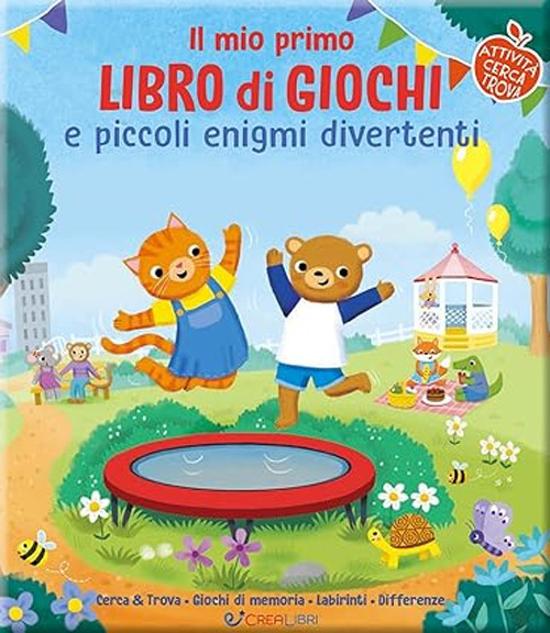 Il mio primo libro di giochi spensierati e divertenti. Ediz. a colori