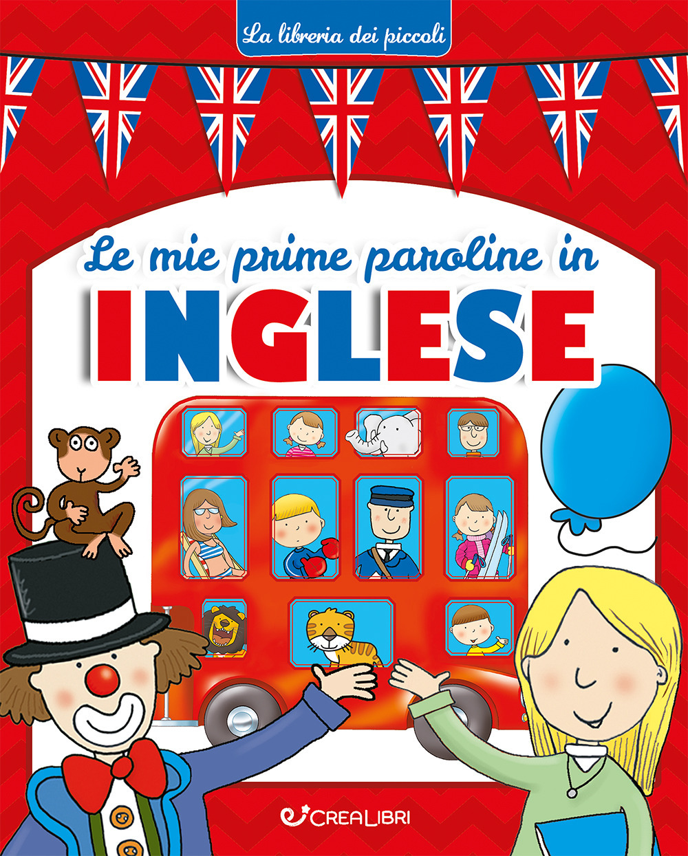 Le mie prime paroline in inglese. Ediz. illustrata