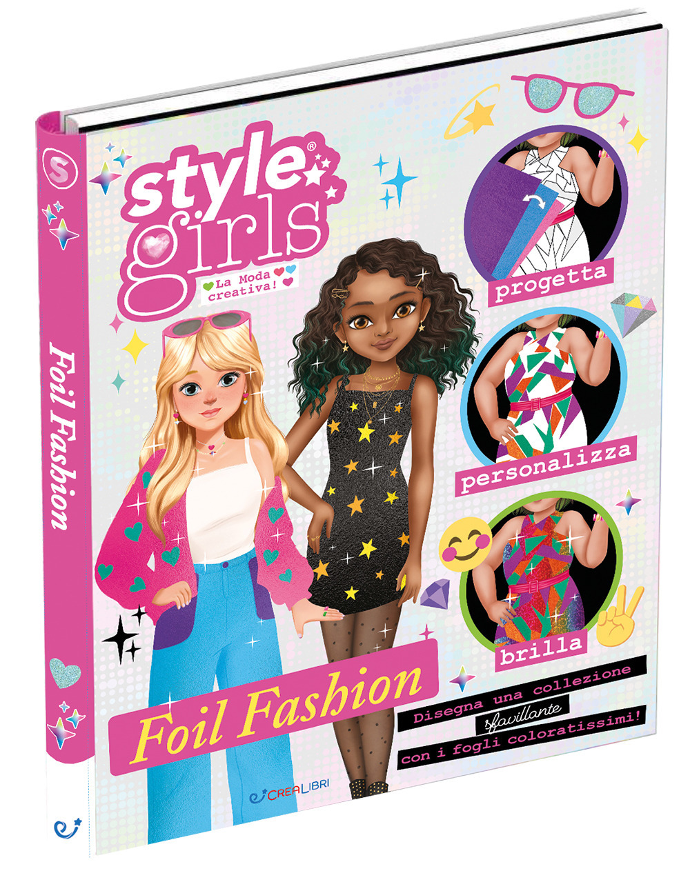 Foil fashion. Style girls. Ediz. a colori. Ediz. a spirale. Con 36 fogli iridescenti