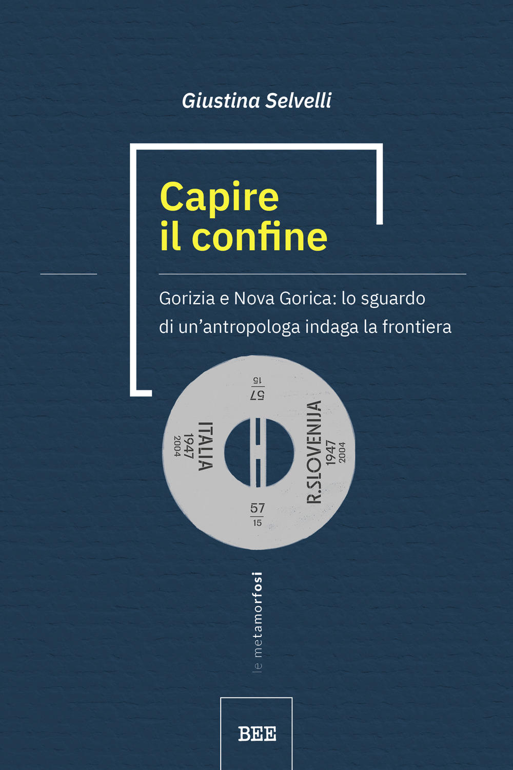 Capire il confine. Gorizia e Nova Gorica: lo sguardo di un'antropologa indaga la frontiera