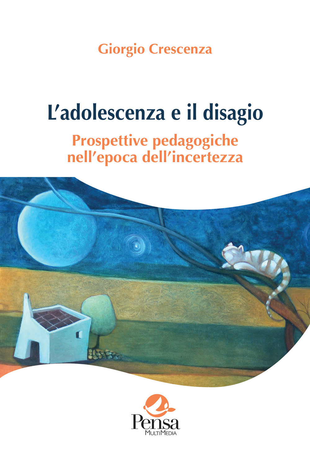 L'adolescenza e il disagio. Prospettive pedagogiche nell'epoca dell'incertezza