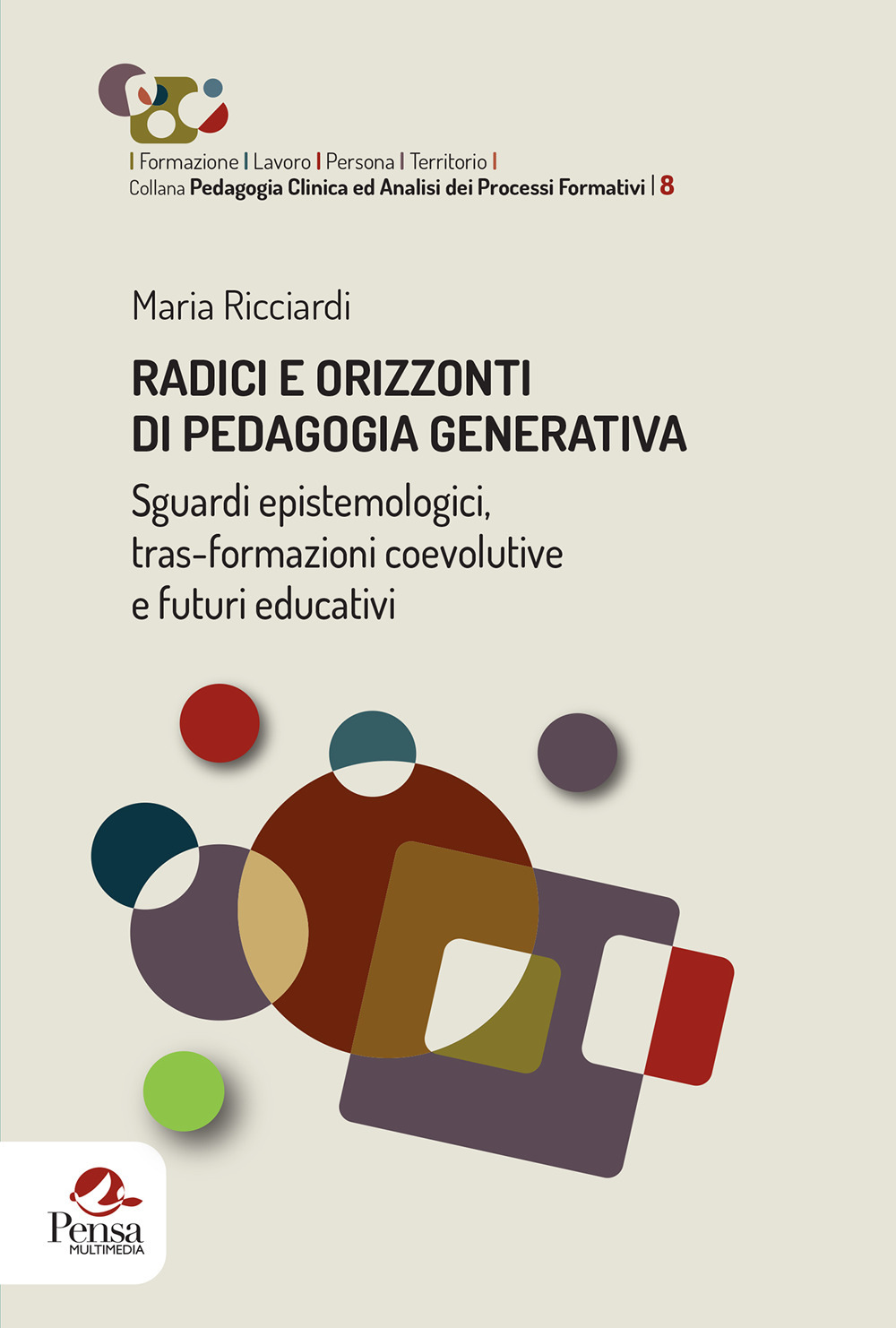 Radici e orizzonti di pedagogia generativa. Sguardi epistemologici, tras-formazioni coevolutive e futuri educativi