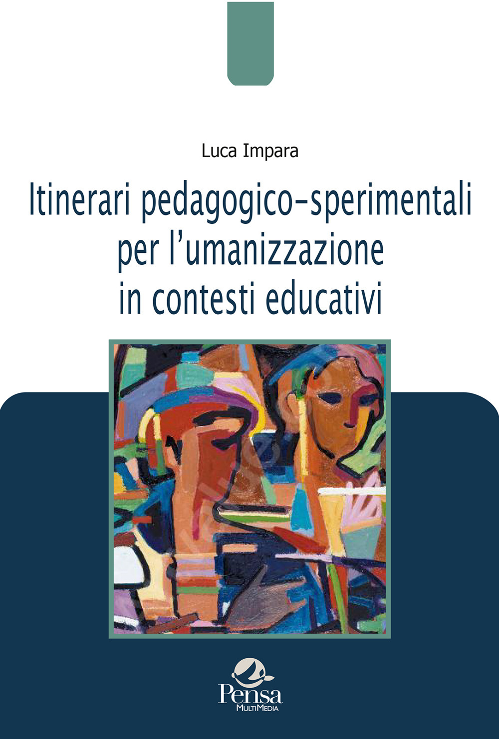 Itinerari pedagogico-sperimentali per l?umanizzazione in contesti educativi