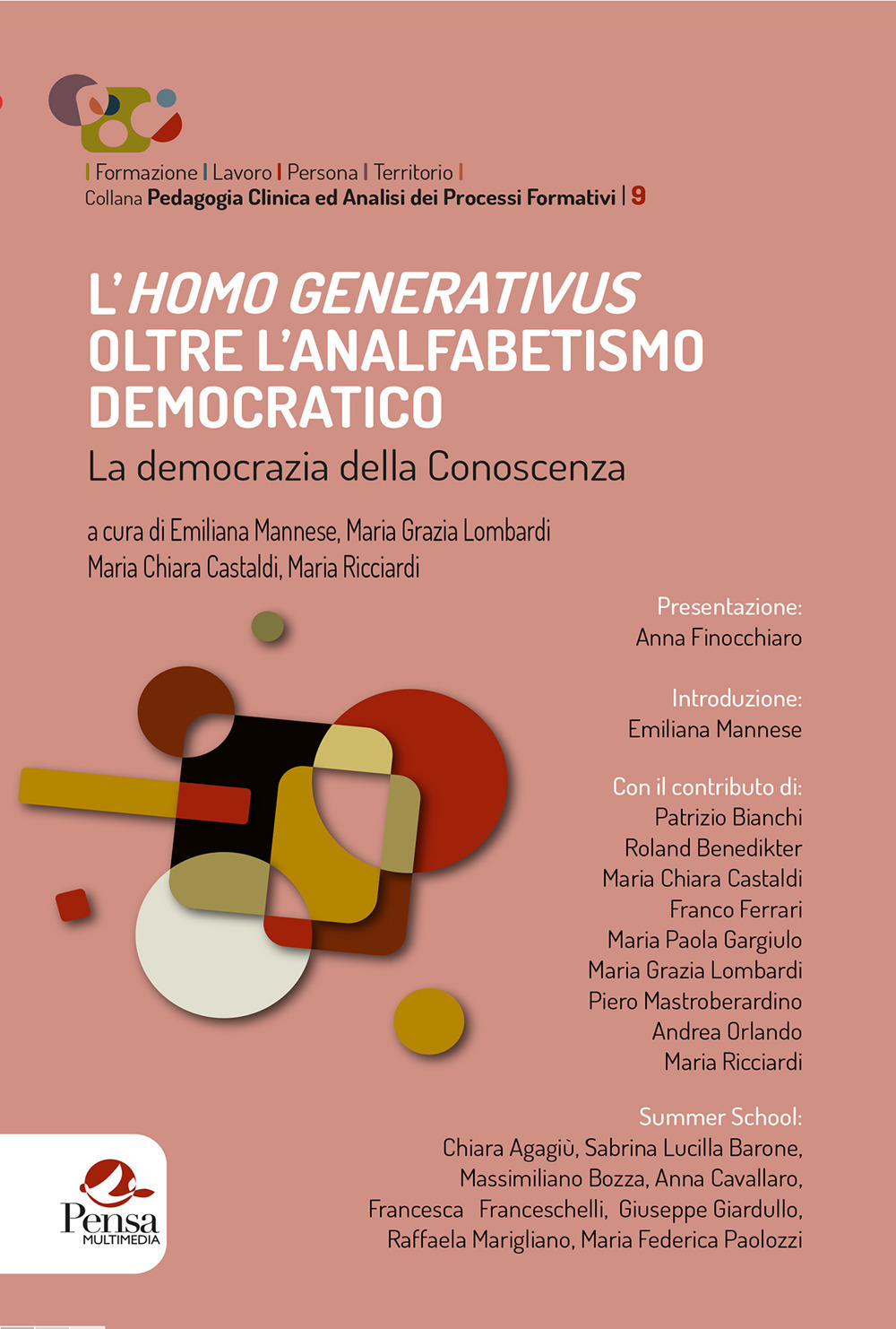 L'Homo Generativus oltre l'analfabetismo democratico. La democrazia della conoscenza. Atti della I Edizione del Festival di Pedagogia Generativa e Comunità Pensanti