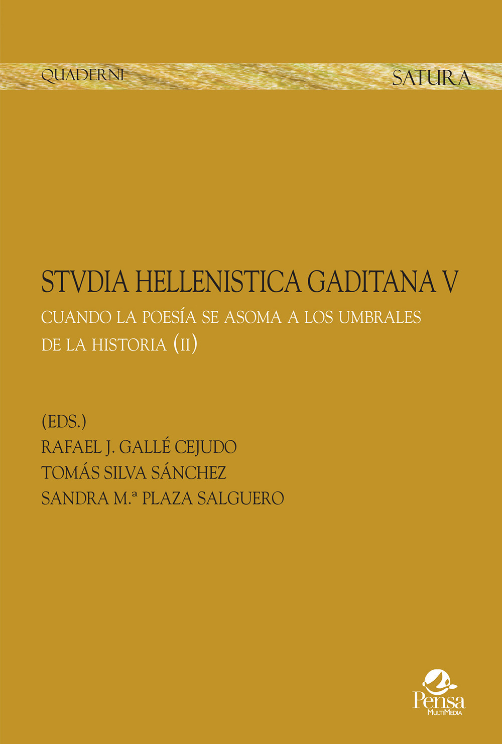 Stvdia hellenistica gaditana. Vol. 5: Cuando la poesía se asoma a los umbrales de la historia