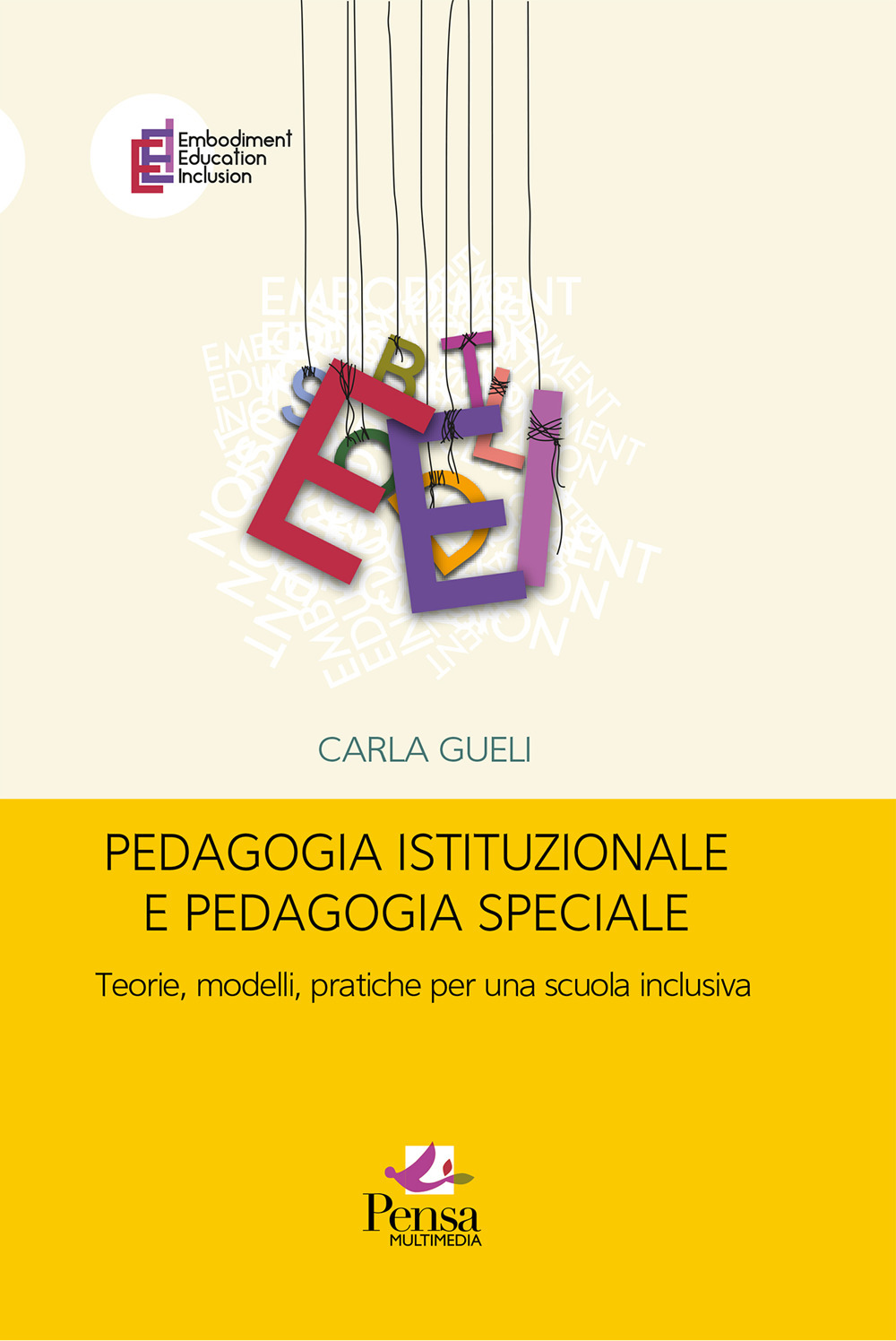 Pedagogia istituzionale e pedagogia speciale. Teorie, modelli, pratiche per una scuola inclusiva