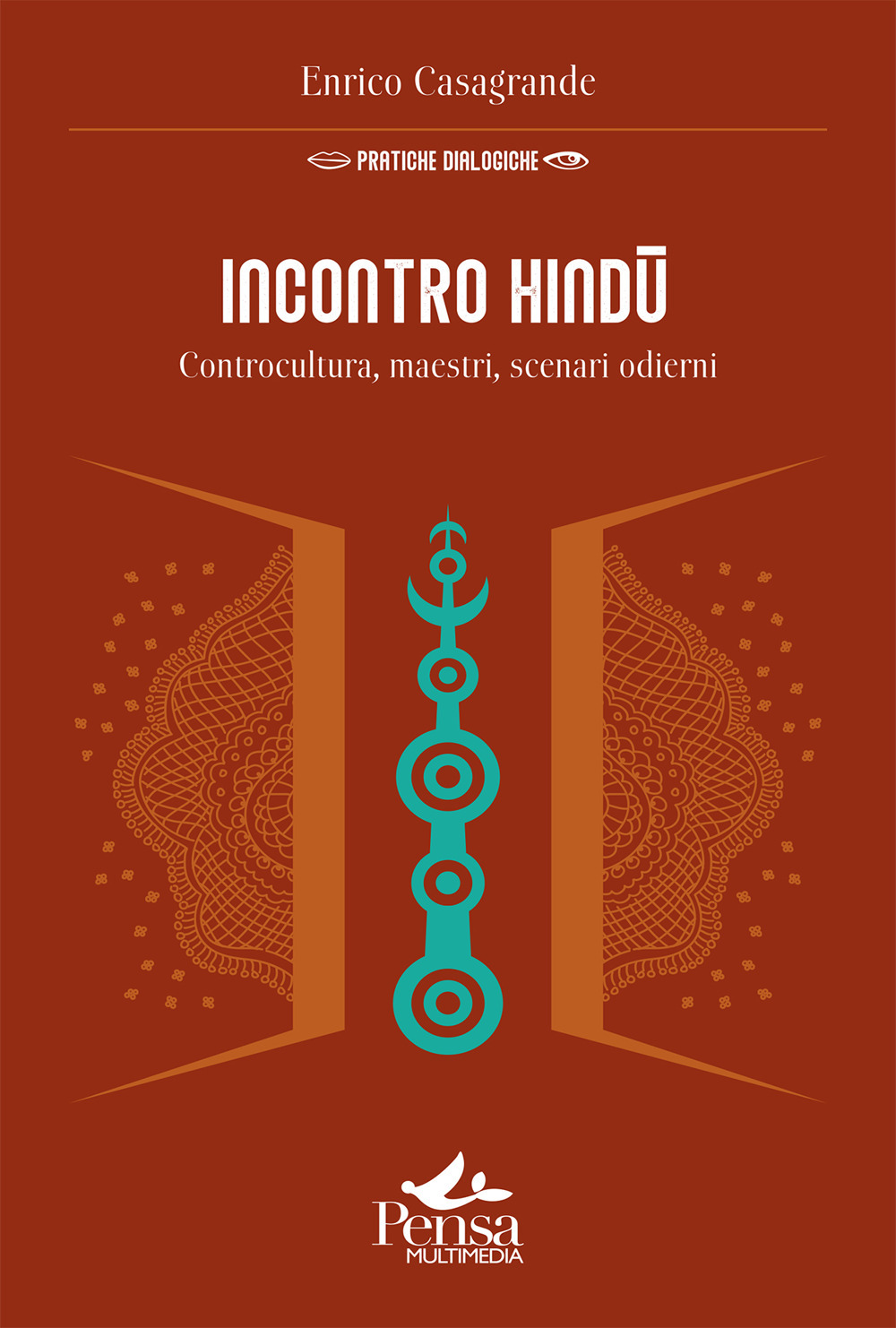 Incontro hindû. Controcultura, maestri, scenari odierni