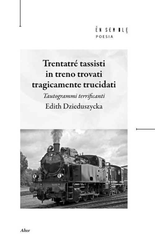 Trentatré tassisti in treno trovati tragicamente trucidati. Tautogrammi terrificanti