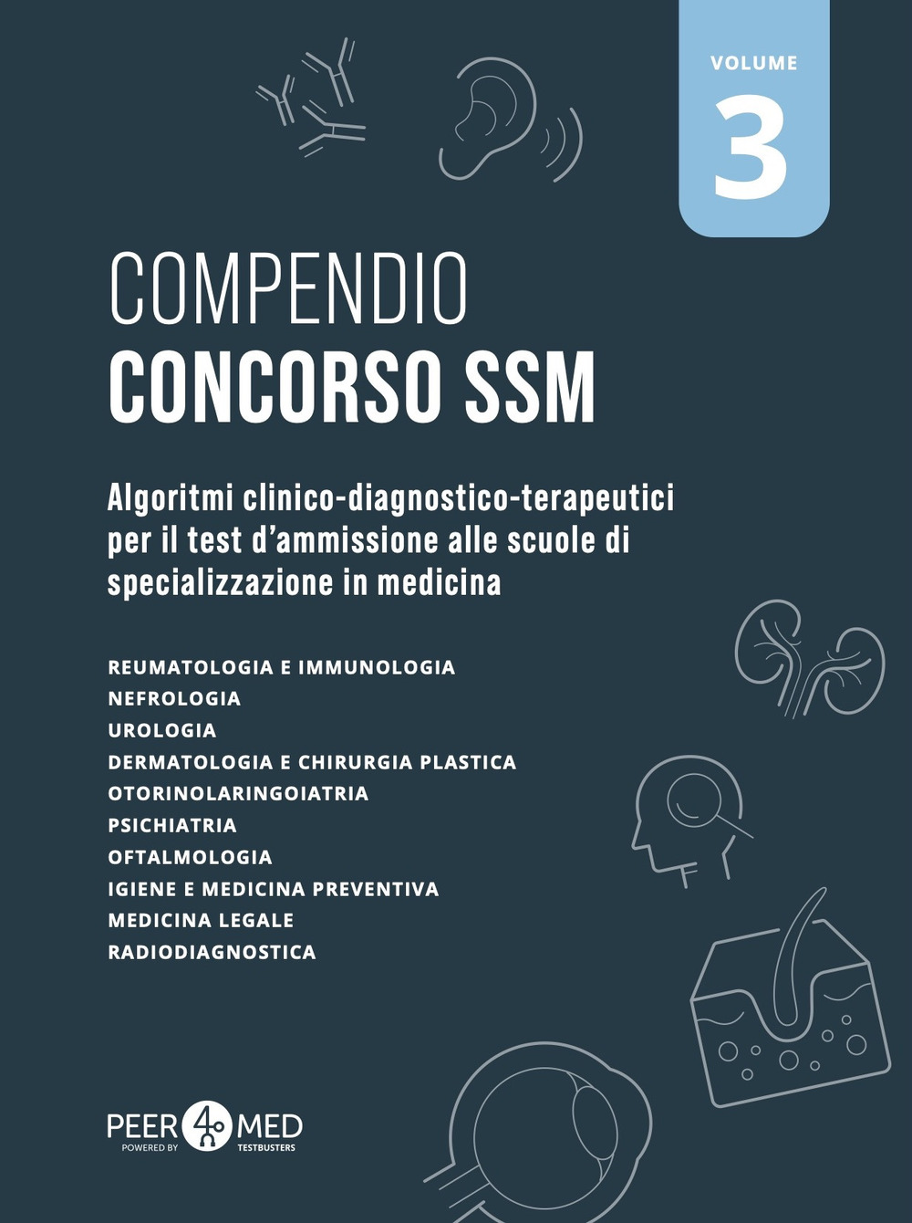 Compendio Concorso SSM. Algoritmi clinico-diagnostico-terapeutici per il test d'ammissione alle scuole di specializzazione in medicina. Vol. 3
