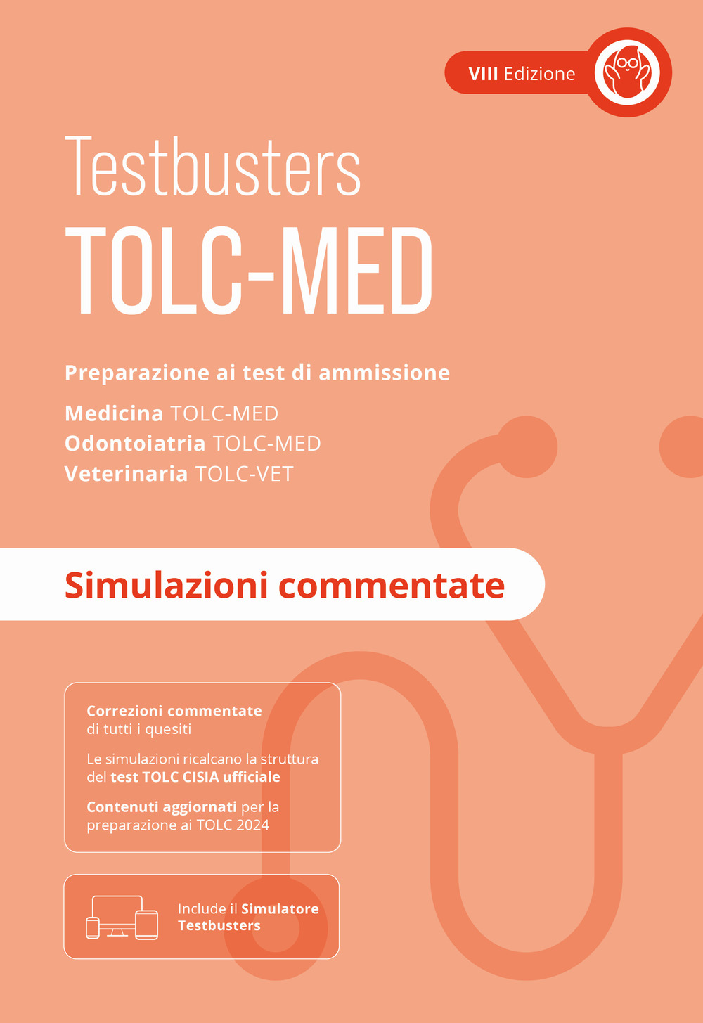 TOLC-MED. Test Medicina 2024/2025. Preparazione ai test di ammissione. Medicina, odontoiatria e veterinaria. Simulazioni commentate. Con espansione online