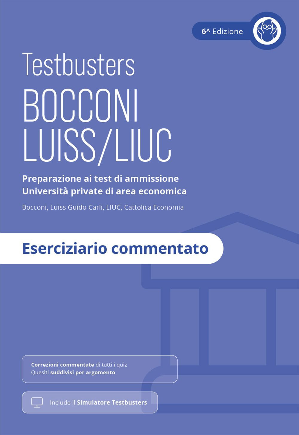 Testbusters Bocconi e LUISS. Eserciziario Commentato. Con simulatore Testbusters