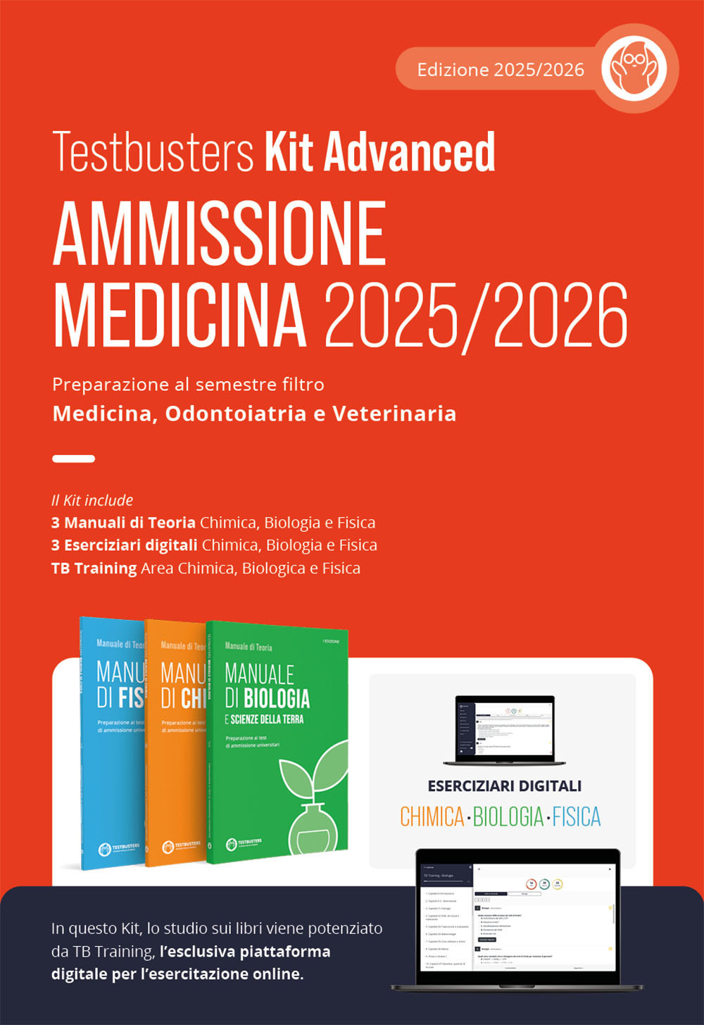 Testbusters kit advanced. Ammissione Medicina 2025/2026. Preparazione al semestre filtro Area Chimica, Biologica e Fisica. Con eserciziari digitali