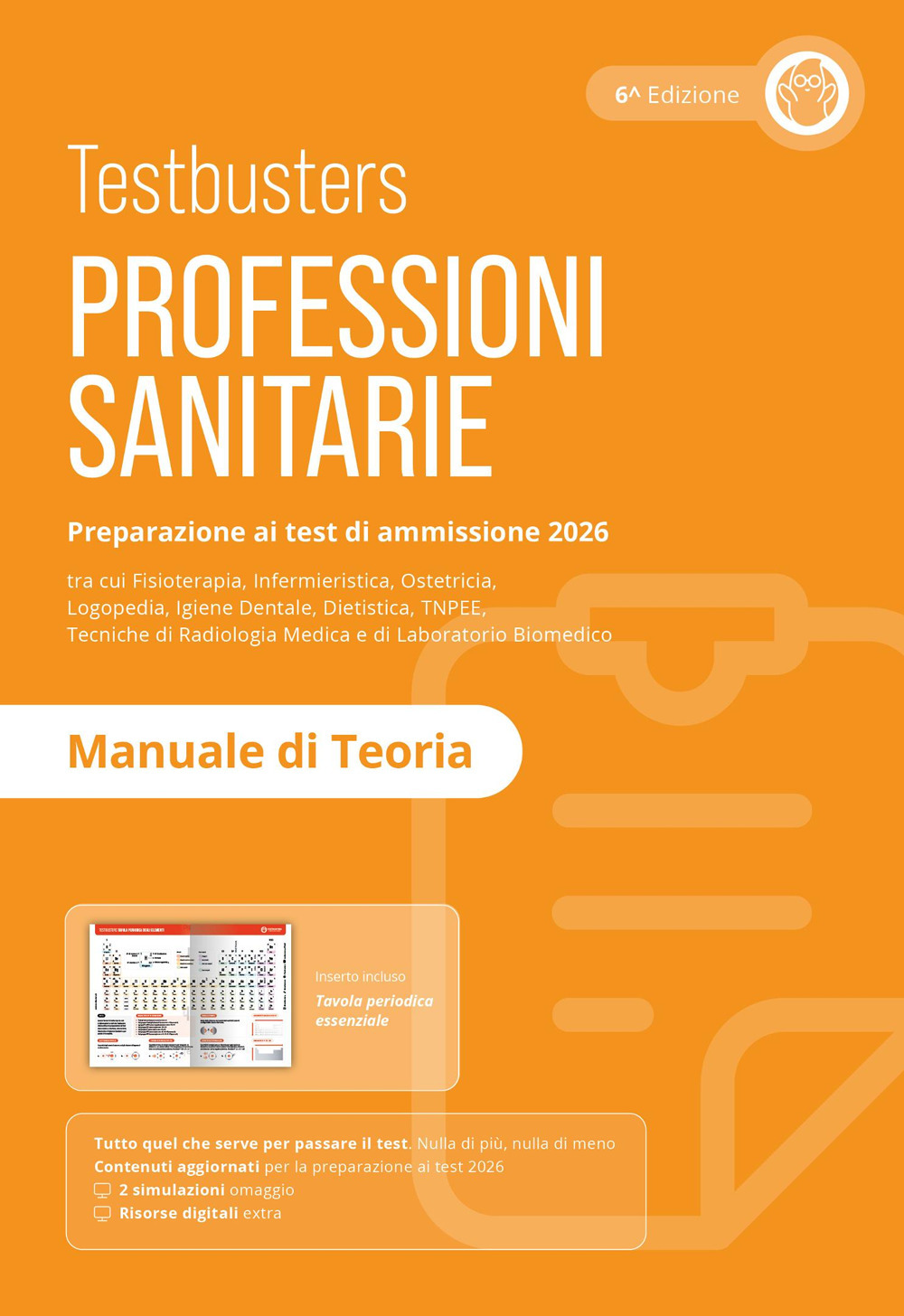 Testbusters. Professioni sanitarie. Manuale di teoria. Preparazione ai test di ammissione