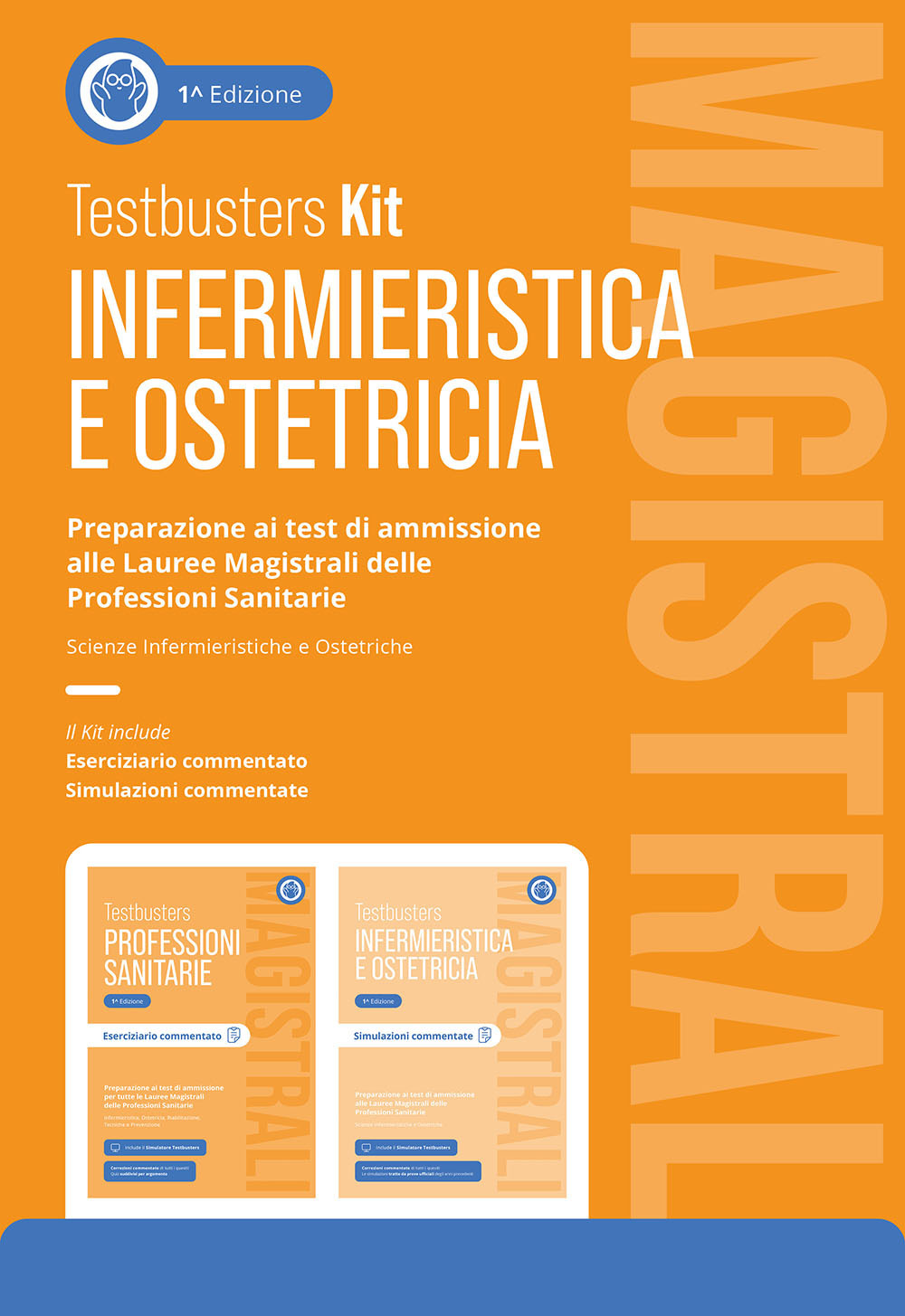 Testbusters Infermieristica e Ostetricia Magistrali. Kit. Preparazione ai test di ammissione alle Lauree Magistrali in Scienze Infermieristiche e Ostetriche. Con simulatore