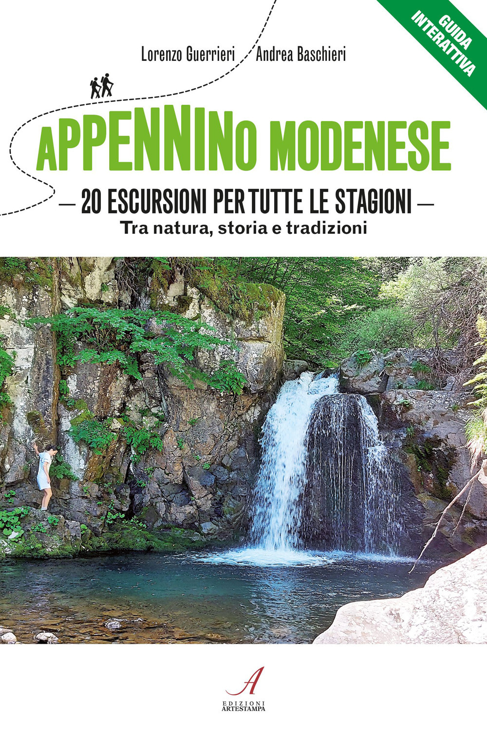 Appennino modenese. 20 escursioni per tutte le stagioni. Tra natura, storia e tradizioni