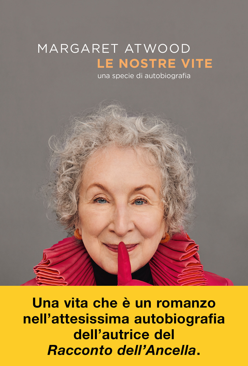 Le nostre vite. Una specie di autobiografia
