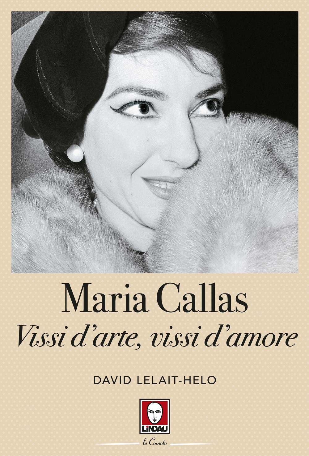MARIA CALLAS. VISSI D'ARTE, VISSI D'AMORE