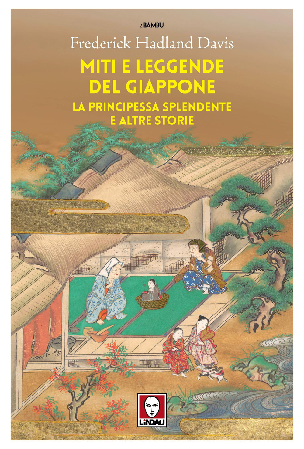 Miti e leggende del Giappone. La principessa splendente e altre storie