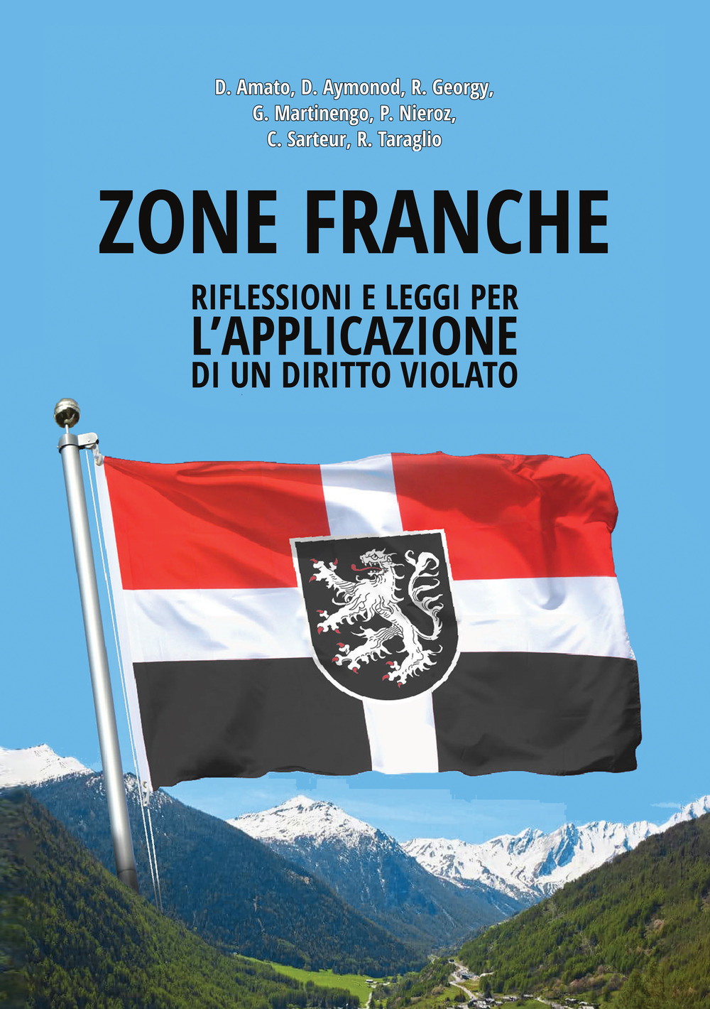 Zone Franche. Riflessioni e leggi per l'applicazione di un diritto violato