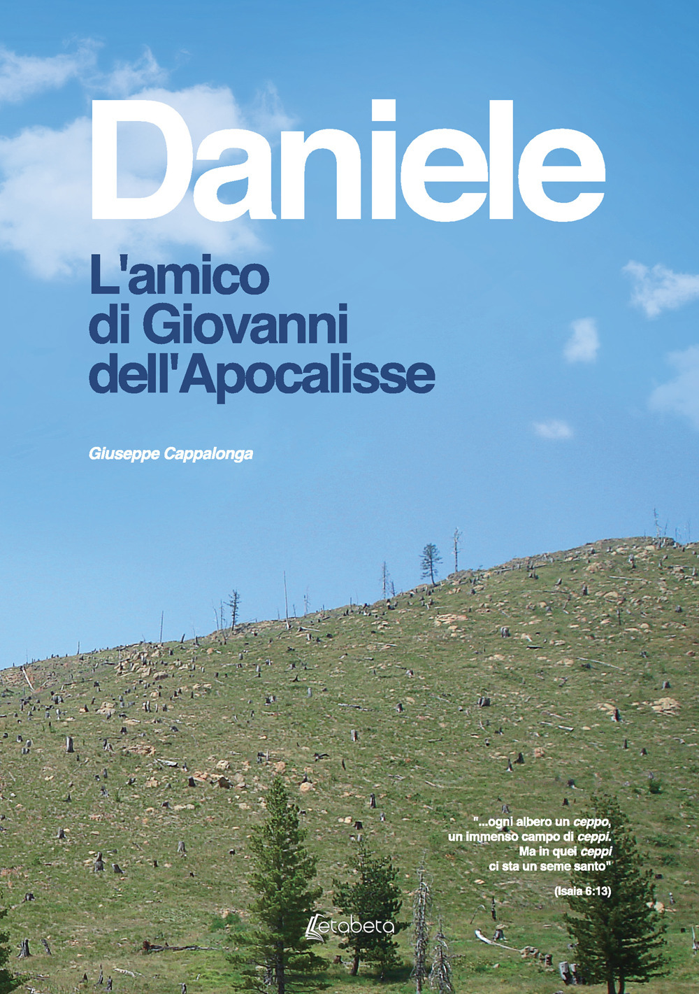 Daniele. L'amico di Giovanni dell'Apocalisse