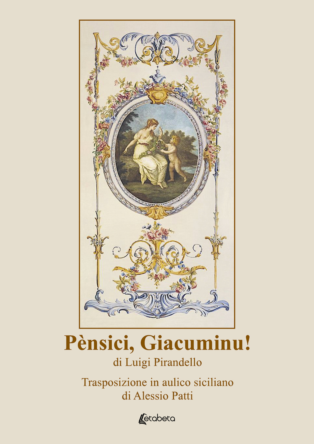 Pènsici, Giacuminu! di Luigi Pirandello. Trasposizione in aulico siciliano di Alessio Patti