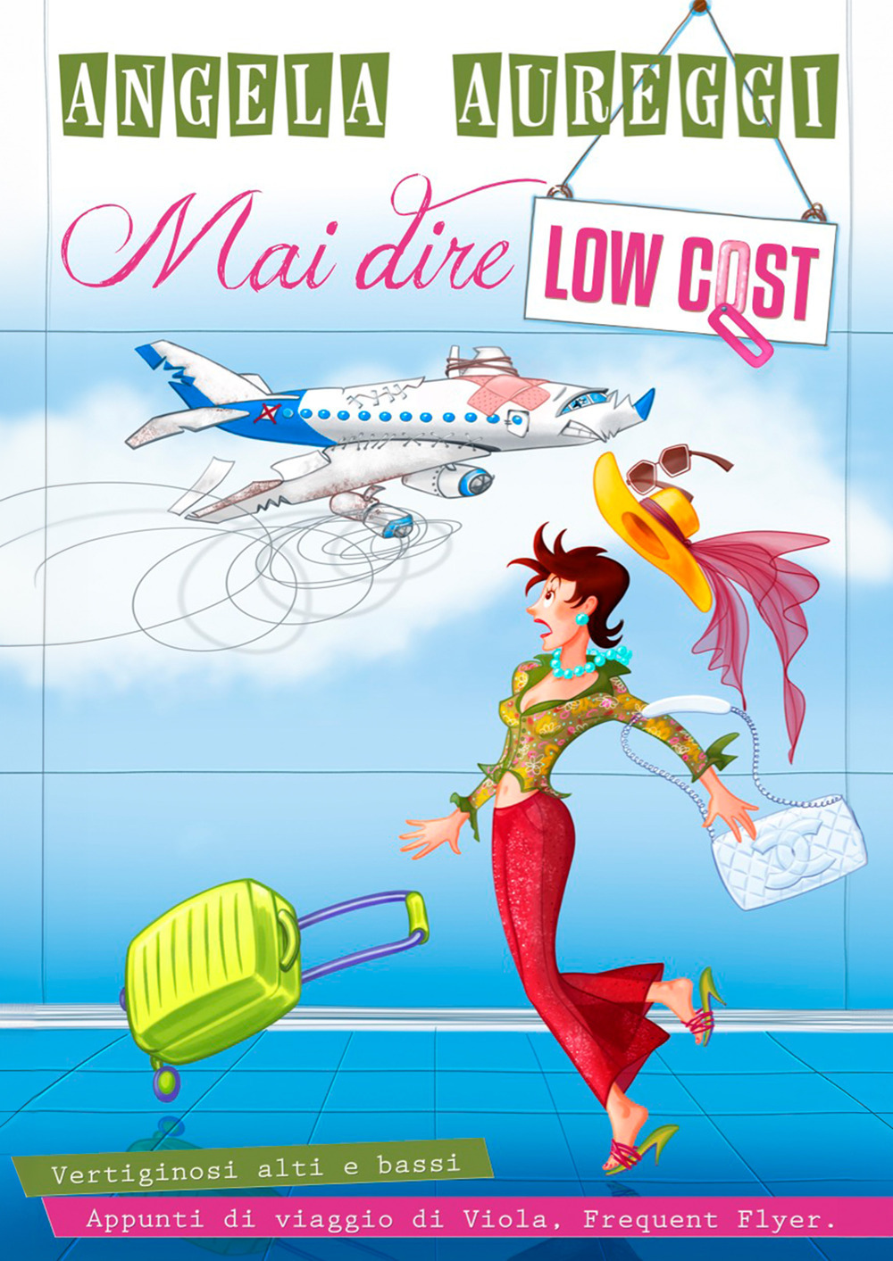 Mai dire low cost. Vertiginosi alti e bassi. Appunti di viaggio di Viola. Frequent Flyer.