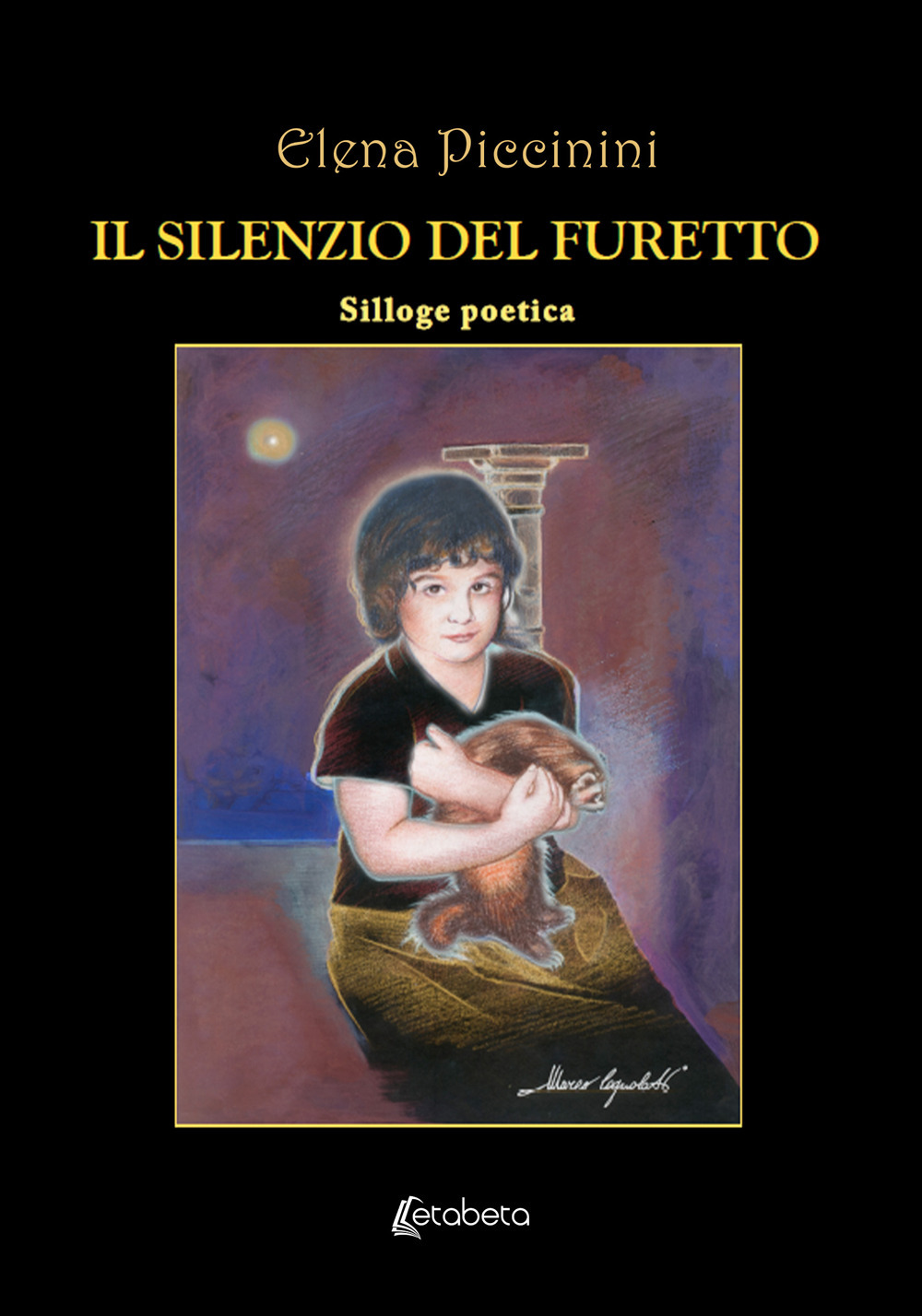 Il silenzio del furetto. Silloge poetica