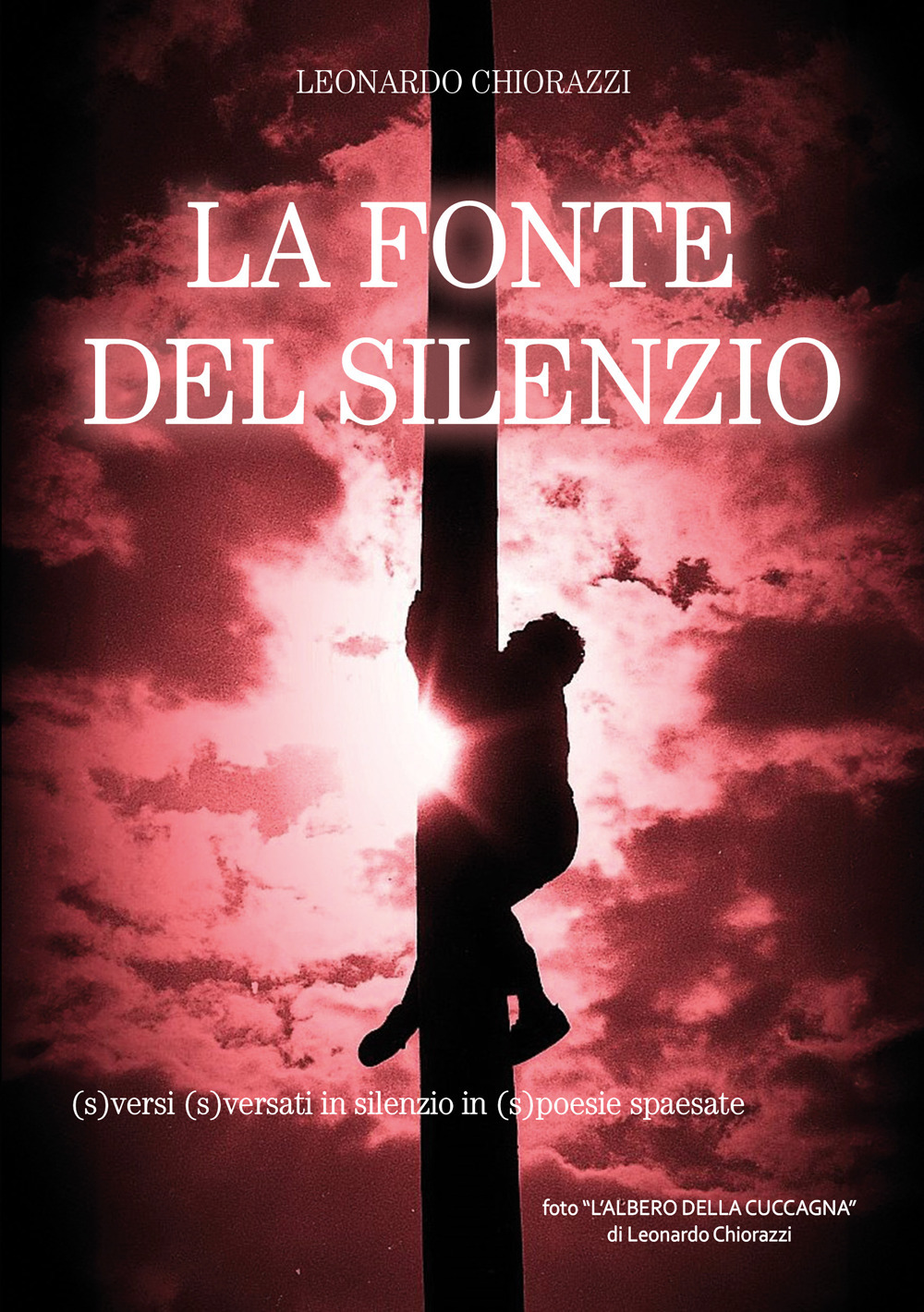 La fonte del silenzio. (S)versi (s)versati in silenzio in (s)poesie spaesate