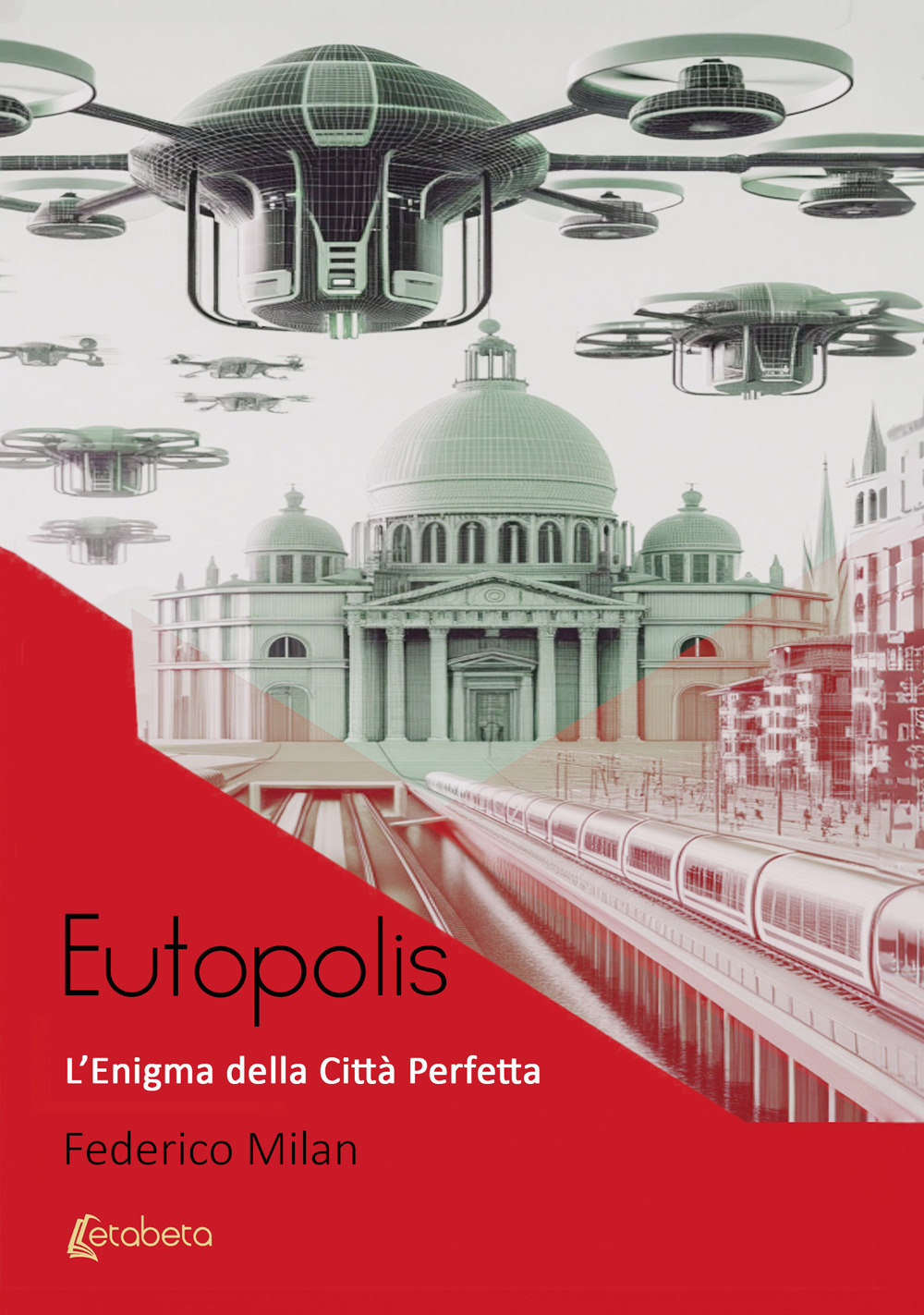 Eutopolis. L'enigma della città perfetta