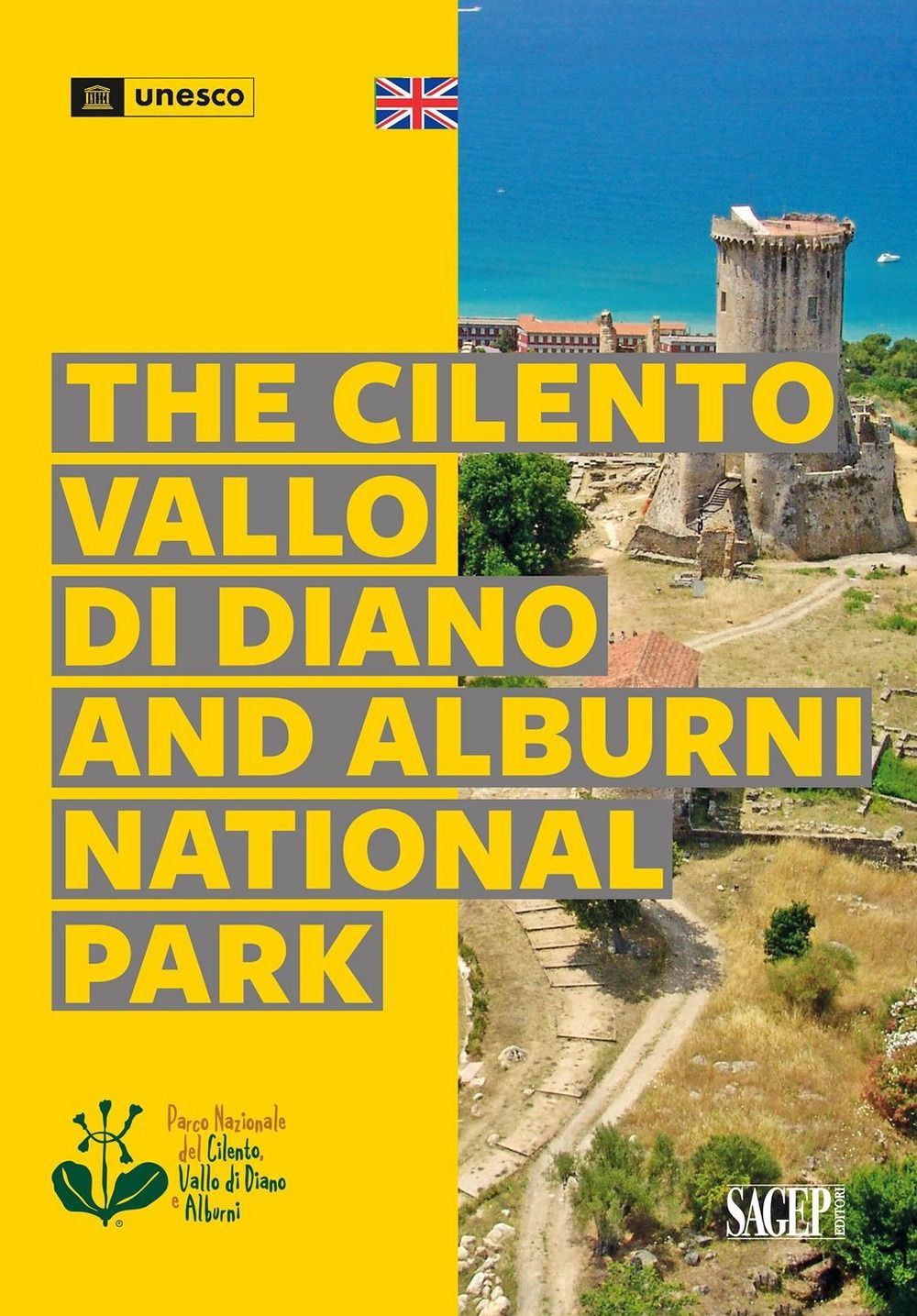The Cilento, Vallo di Diano and Alburni National Park. Ediz. a colori