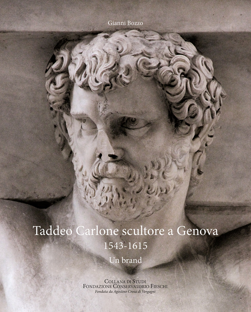 Taddeo Carlone scultore a Genova 1543-1615. Un brand