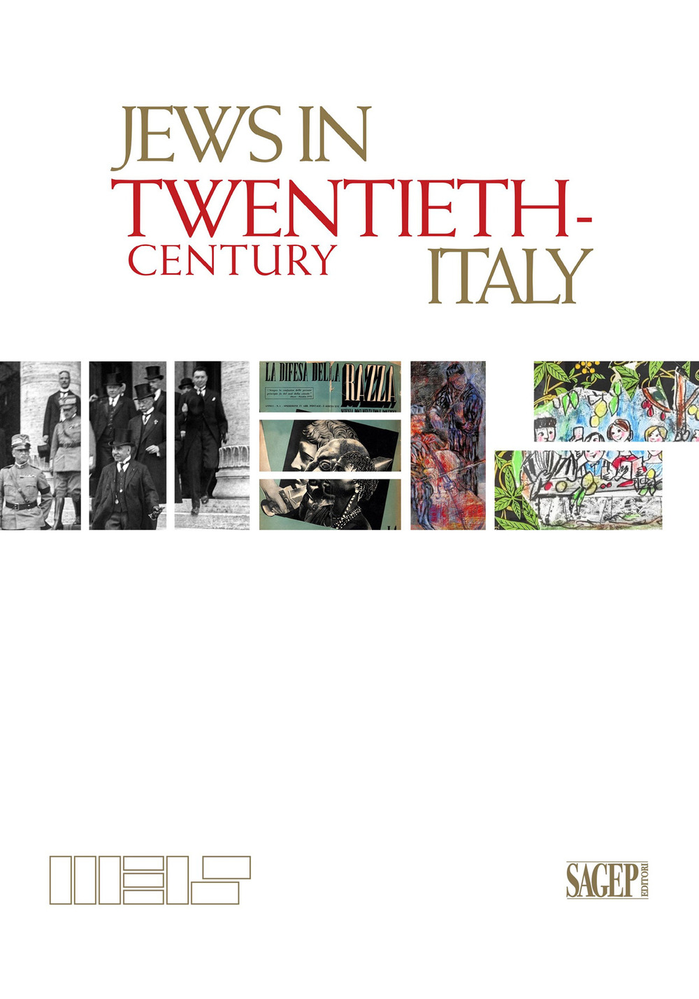 Jews in Twentieth-Century Italy. Ediz. illustrata