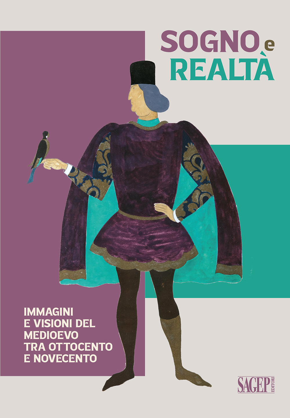 Sogno e realtà. Immagini e visioni del Medioevo tra Ottocento e Novecento. Ediz. illustrata
