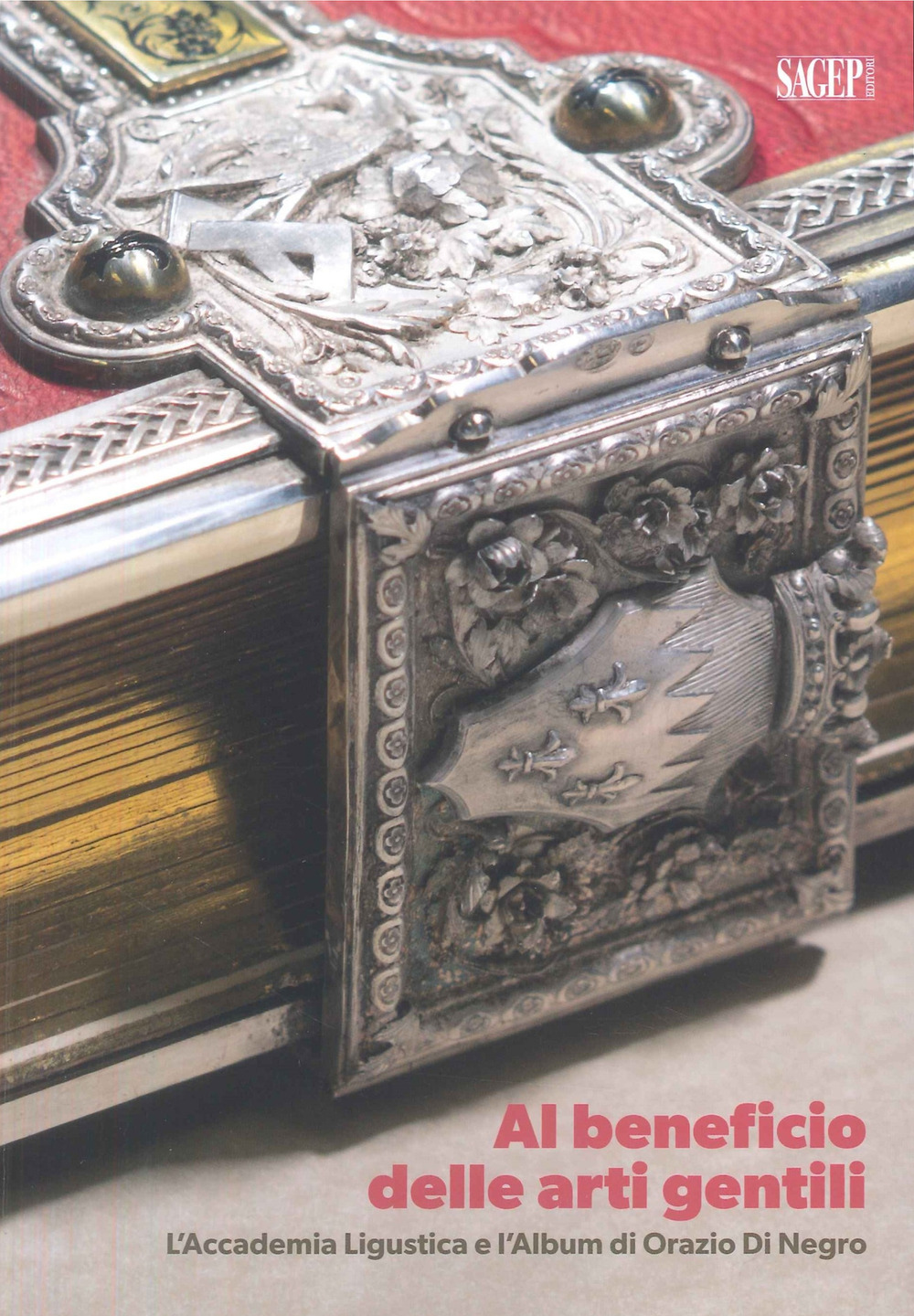 Al beneficio delle arti gentili. L'Accademia linguistica e l'Album di Orazio di Negro