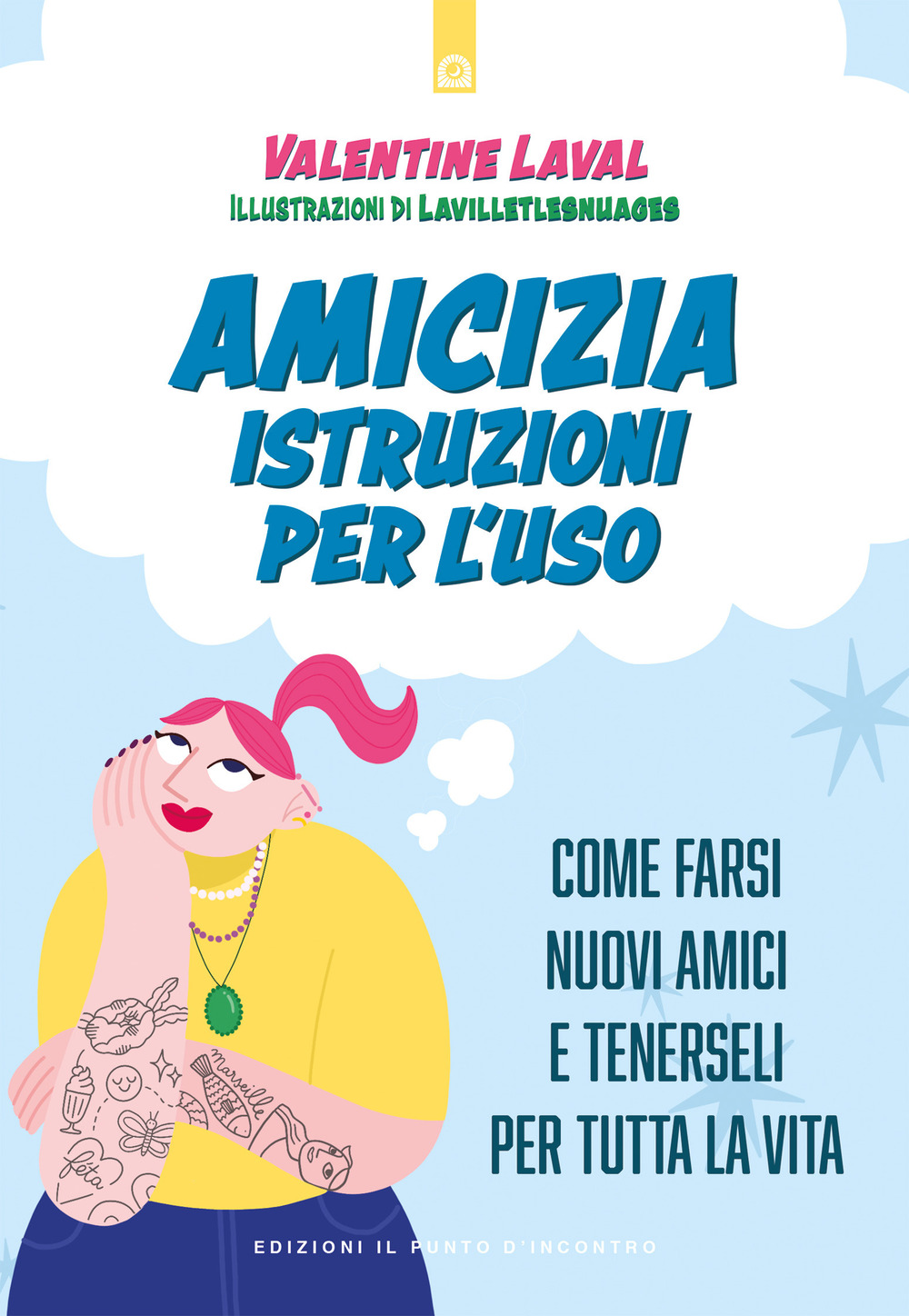 Amicizia. Istruzioni per l'uso
