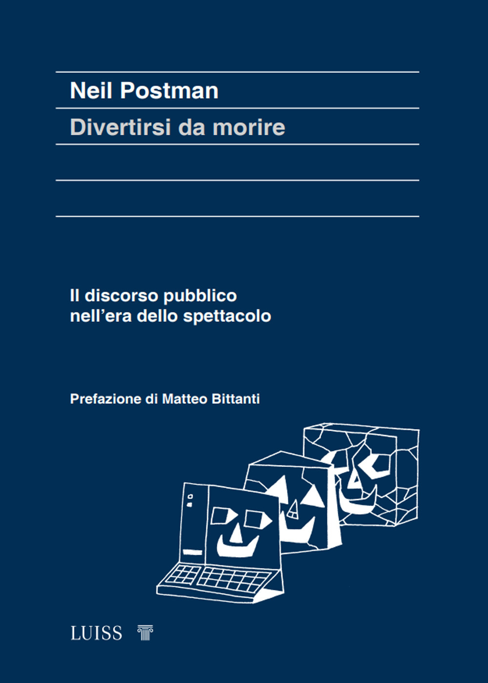 Divertirsi da morire. Il discorso pubblico nell'era dello spettacolo