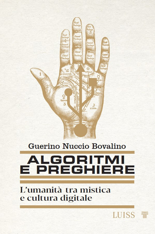 Algoritmi e preghiere. L'umanità tra mistica e cultura digitale