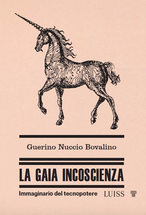 La gaia incoscienza. Immaginario del tecnopotere