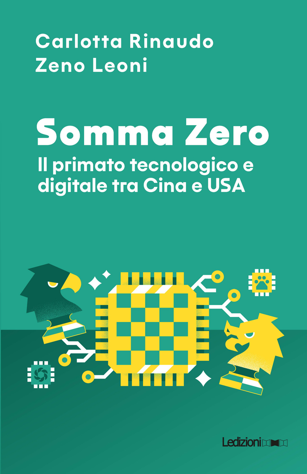 Somma Zero. Il primato tecnologico e digitale tra Cina e USA