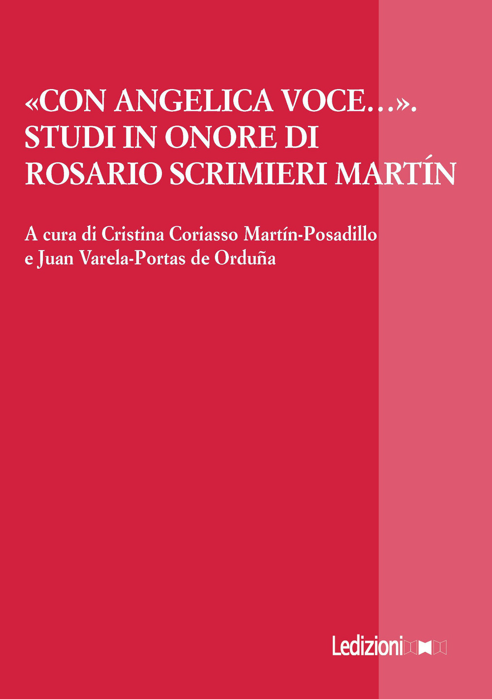 «Con angelica voce...». Studi in onore di Rosario Scrimieri Martín. Ediz. italiana, inglese e spagnola