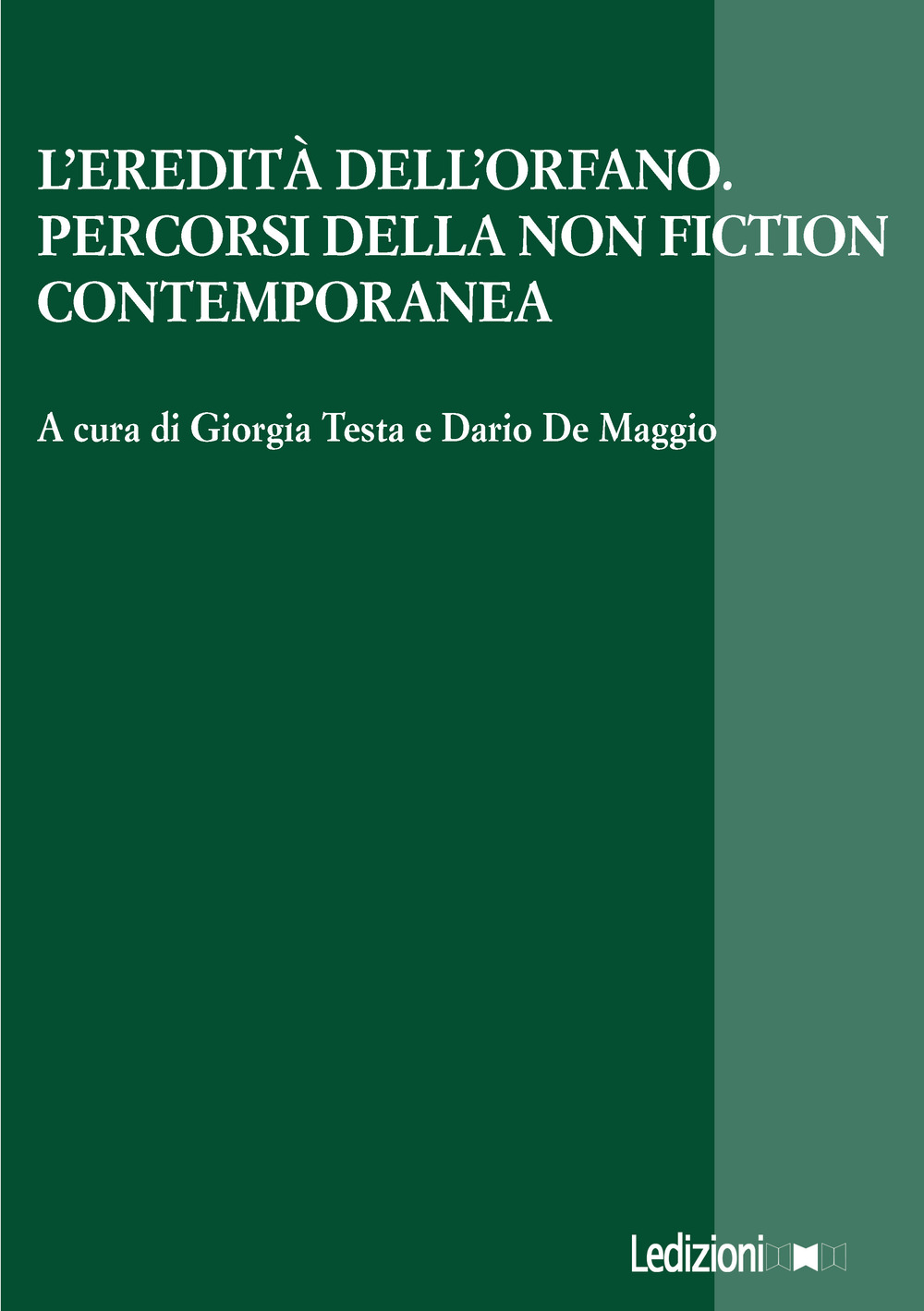 L'eredità dell'orfano. Percorsi della non fiction contemporanea